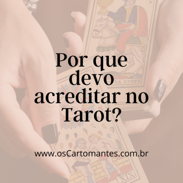 Por que devo acreditar no Tarot?