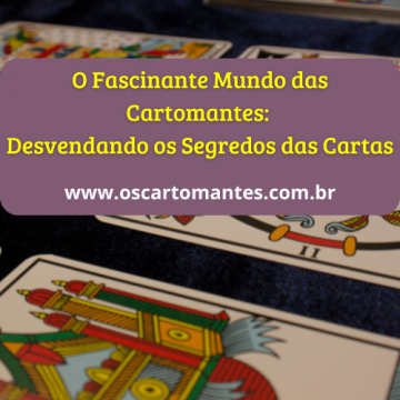 O Fascinante Mundo das Cartomantes